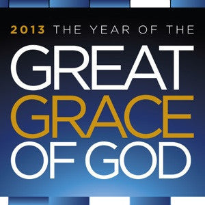 2013: The Year of the Great Grace of God
