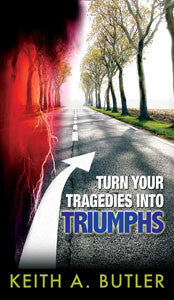 Turn Your Tragedies into Triumph